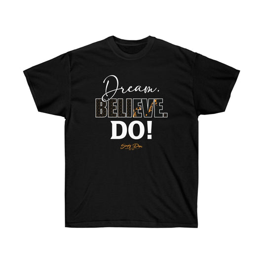 Simply Dope - DREAM. BELIEVE. DO Short Sleeve Tee