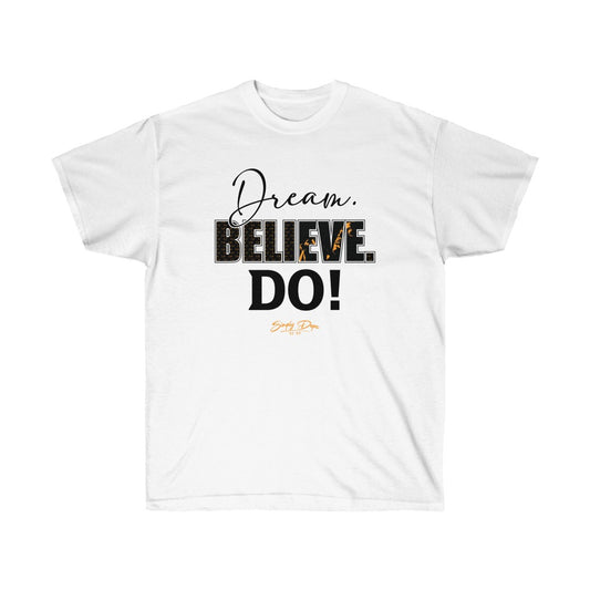 Simply Dope - DREAM. BELIEVE. DO Short Sleeve Tee