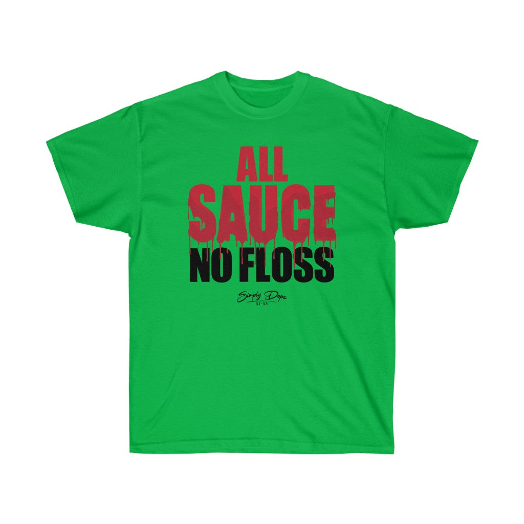 Simply Dope - All Sauce No Floss Short Sleeve Tee