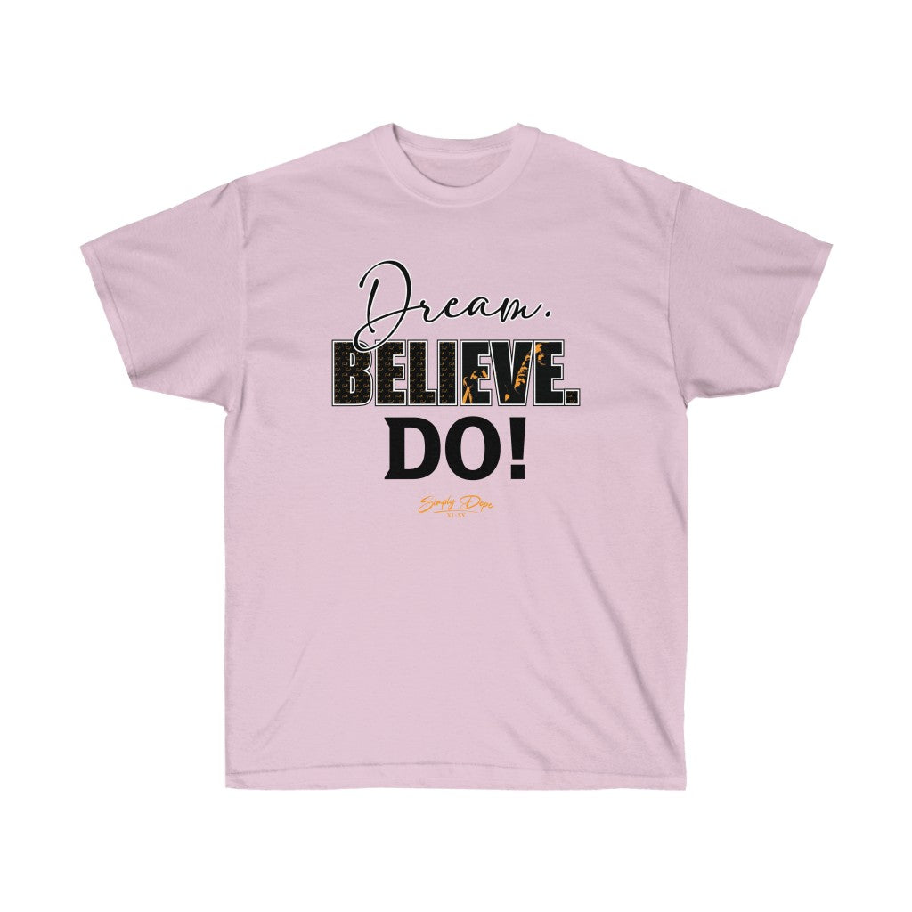 Simply Dope - DREAM. BELIEVE. DO Short Sleeve Tee