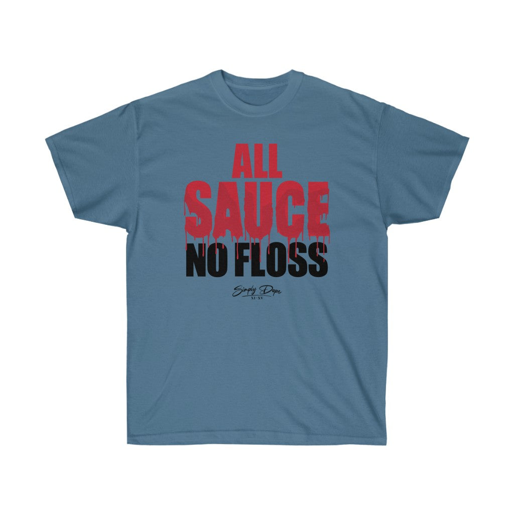 Simply Dope - All Sauce No Floss Short Sleeve Tee