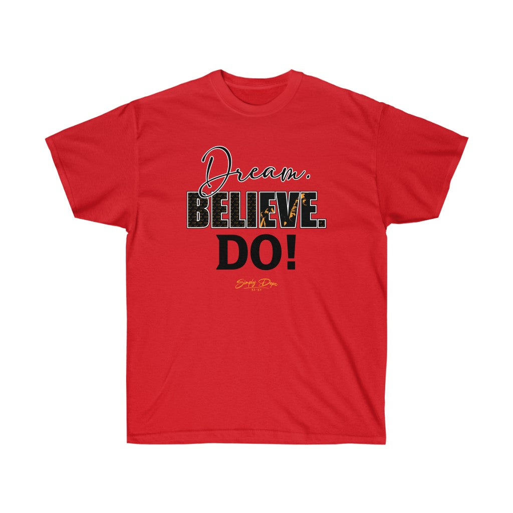 Simply Dope - DREAM. BELIEVE. DO Short Sleeve Tee