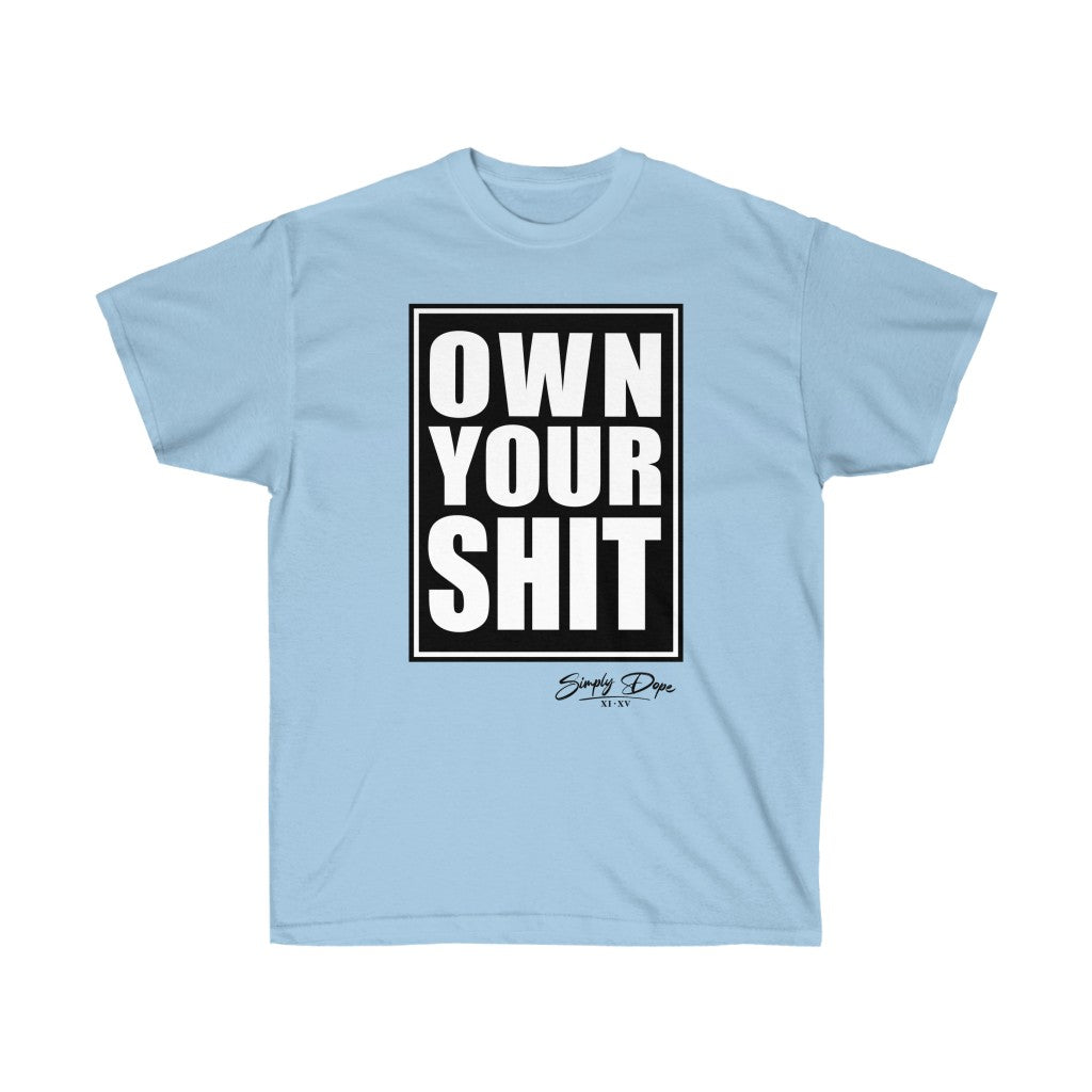 Simply Dope - Own Your Shit Short Sleeve Tee