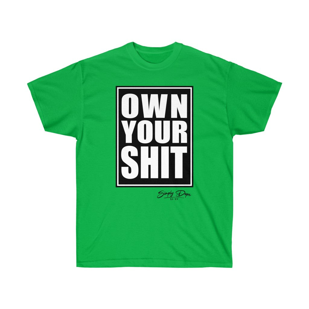 Simply Dope - Own Your Shit Short Sleeve Tee