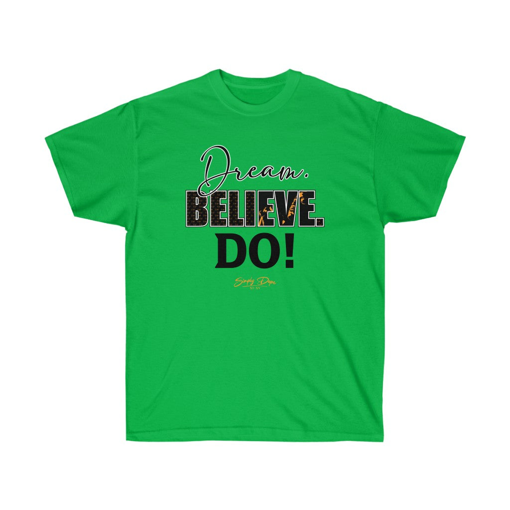 Simply Dope - DREAM. BELIEVE. DO Short Sleeve Tee