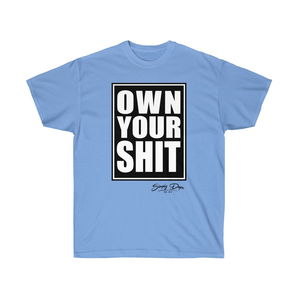 Simply Dope - Own Your Shit Short Sleeve Tee