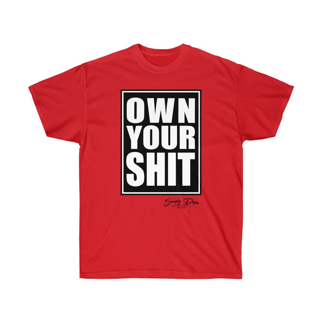 Simply Dope - Own Your Shit Short Sleeve Tee