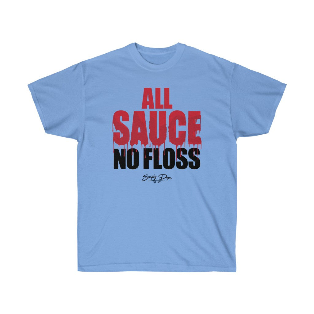 Simply Dope - All Sauce No Floss Short Sleeve Tee