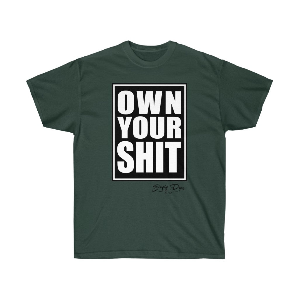 Simply Dope - Own Your Shit Short Sleeve Tee