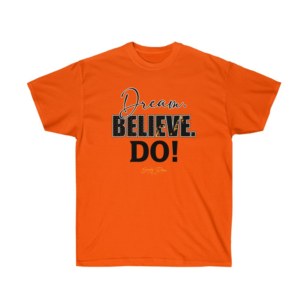 Simply Dope - DREAM. BELIEVE. DO Short Sleeve Tee